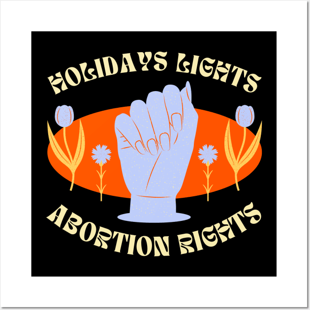 Holiday Lights And Abortion Rights Wall Art by Intellectual Asshole